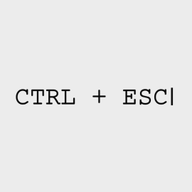 CTRL + ESC